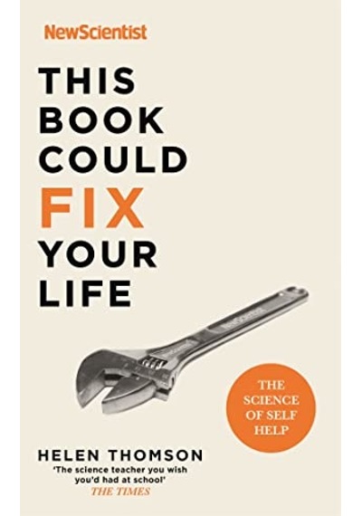 This Book Could Fix Your Life: The Science Of Self Help