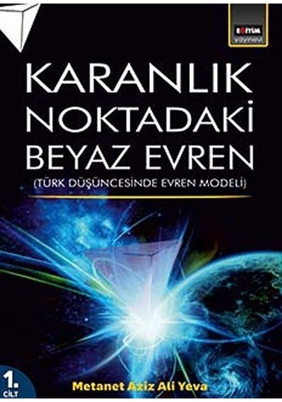 Karanlık Noktadaki Beyaz Evren / Metanet Ali Yeva