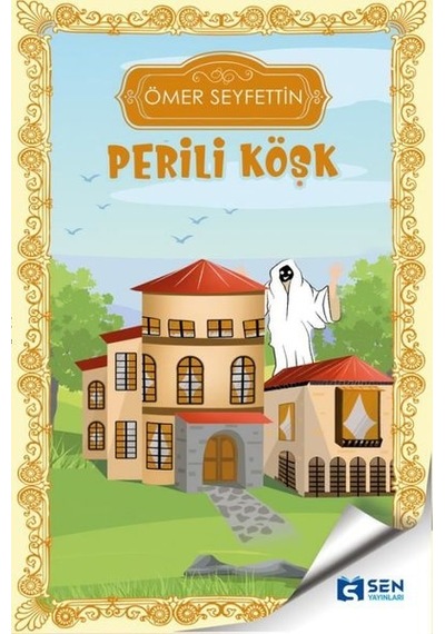 Perili Köşk - Ömer Seyfettin - Sen Yayınları