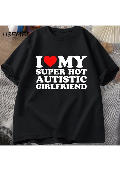 Flood Of Style Ben Benim Süper Sıcak Otistic Kız Arkadaşı T-shirt Erkekler Yaz Pamuklu T-shirt Rahat Kısa Ko Siyah