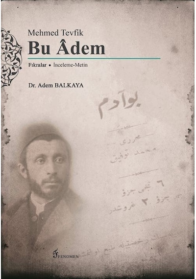 Mehmed Tevfik "Bu Adem" / Adem Balkaya