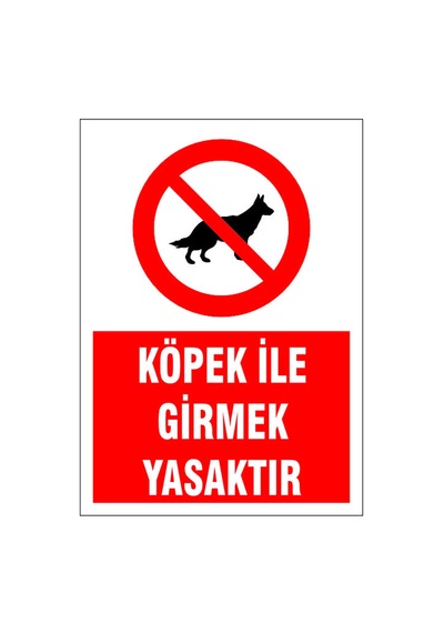 Köpek İle Girmek Yasaktır, İsg Uyarı Levhası