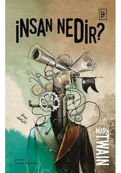 İnsan Nedir? - Mark Twain - Parodi Yayınları