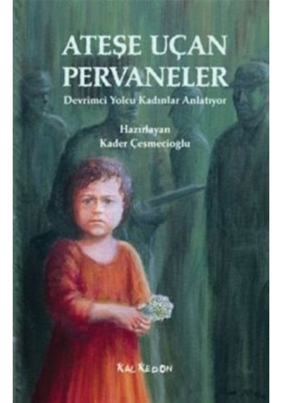 Ateşe Uçan Pervaneler- Kalkedon