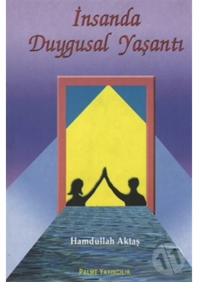 İnsanda Duygusal Yaşantı - Hamdullah Aktaş - Palme Yayınları