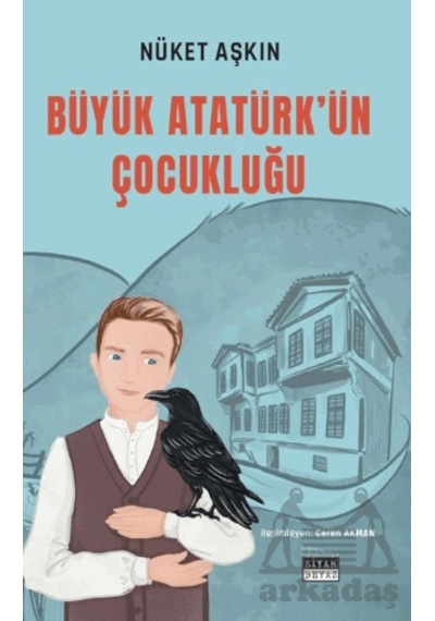 Büyük Atatürk Ün Çocukluğu