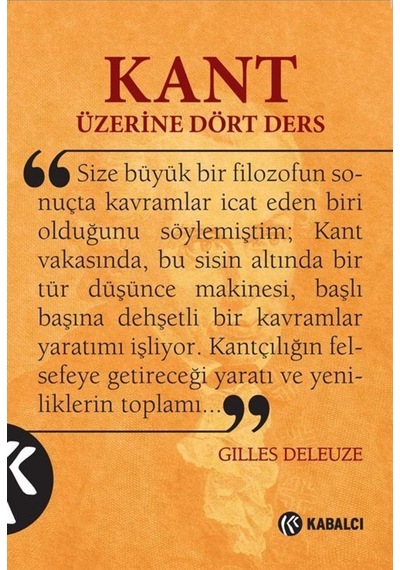 Kant Üzerine Dört Ders - Gilles Deleuze - Kabalcı Yayınevi