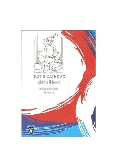 Çizmeli Kedi-Rusca Hikayeler Seviye 5- Dorlion Yayınevi