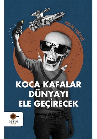Koca Kafalar Dünyayı Ele Geçirecek / Melih Tuğtağ