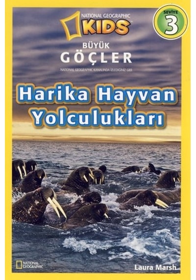 National Geographic Kids - Harika Hayvan Yolculukları - Laura Marsh - Beta Kids