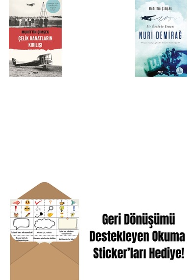 Çelik Kanatların Kırılışı + Nuri Demirağ + Okuma Sticker'ları