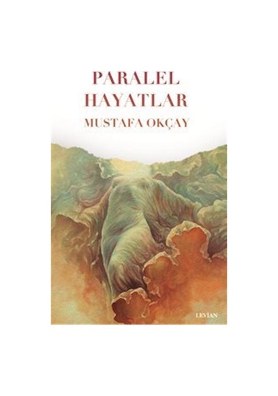 Paralel Hayatlar / Mustafa Okçay