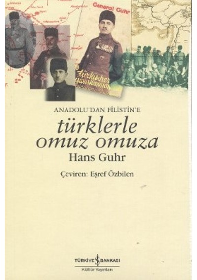 Türklerle Omuz Omuza - Hans Guhr - İş Bankası Kültür Yayınları