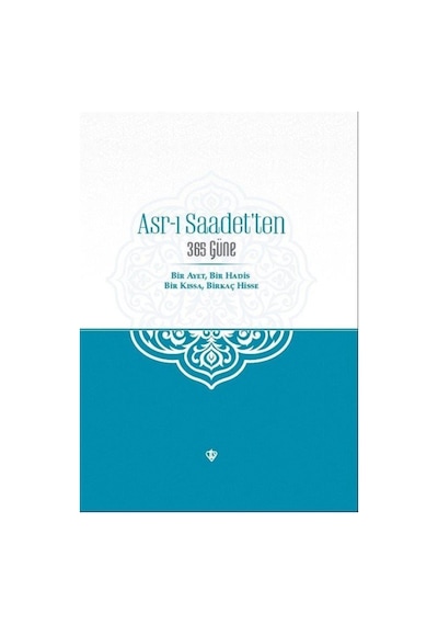 Asr-ı Saadet'ten 365 Güne- Türkiye Diyanet Vakfı Yayınları