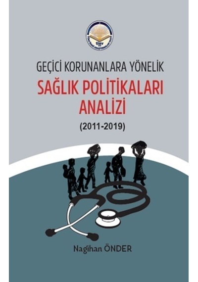 Geçici Korunanlara Yönelik Sağlık Politikaları Analizi - Nagihan Önder - TİAV