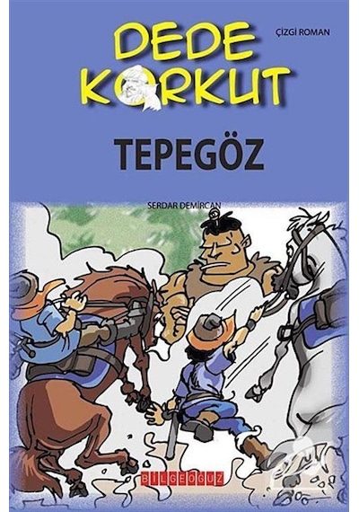 Dede Korkut - Tepegöz- Bilgeoğuz Yayınları