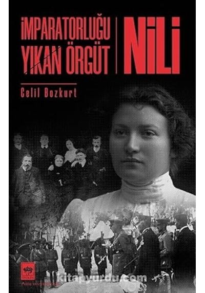 İmparatorluğu Yıkan Örgüt - Nili + Padişahların Kadınları Ve Kızları