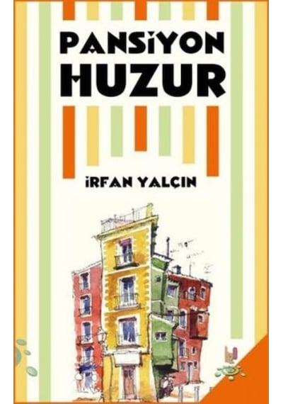 Pansiyon Huzur - İrfan Yalçın - h2o Kitap