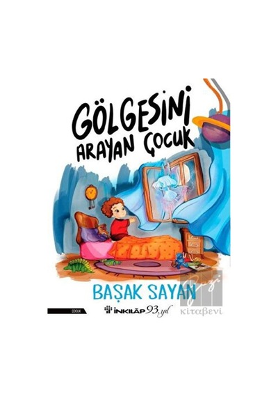 İnkılap Kitabevi - Gölgesini Arayan Çocuk