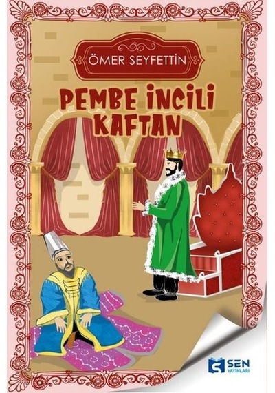 Pembe İncili Kaftan - Ömer Seyfettin - Sen Yayınları
