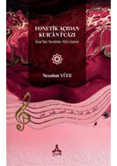 Fonetik Açıdan Kur'an İ'cazı / Nezahat Yüce