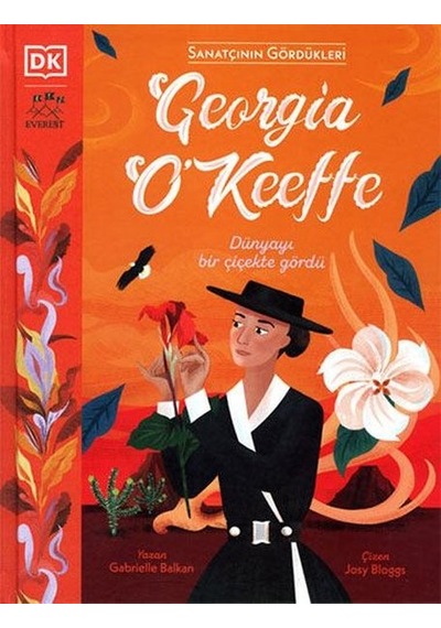Georgia O'Keeffe - Sanatçının Gördükleri - Gabrielle Balkan - Everest Yayınları