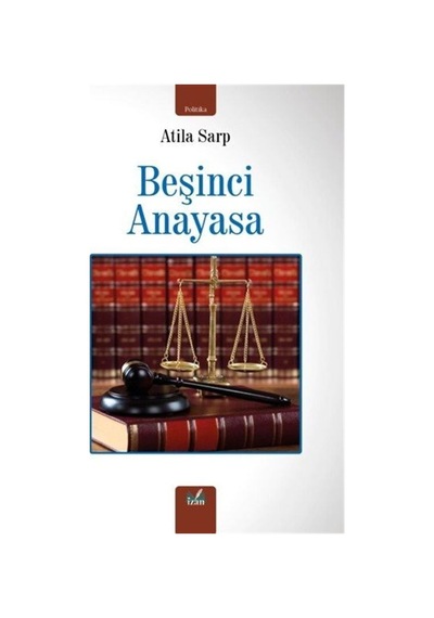Beşinci Anayasa / Atila Sarp