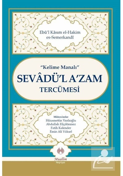 Kelime Manalı Sevadü'l A'zam Tercümesi / Ebu'l Kasım el-Hakim ... 9786054709632
