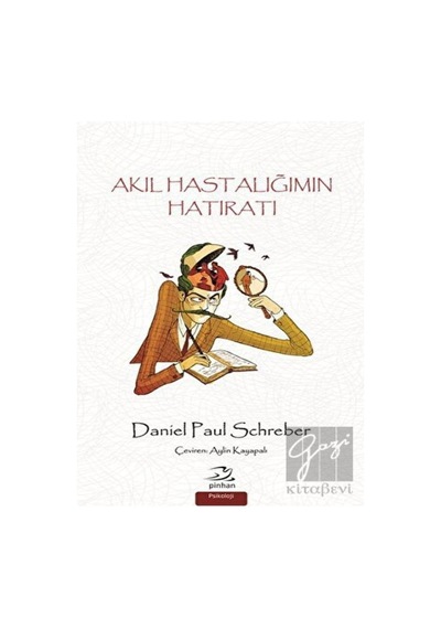 Akıl Hastalığımın Hatıratı - Daniel Paul Schereber - Pinhan Yayıncılık