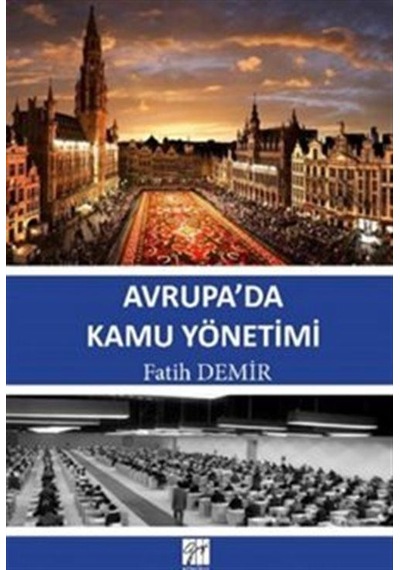 Avrupa'da Kamu Yönetimi - Fatih Demir - Gazi Kitabevi