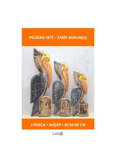 Ahşap 3'lü Pelikan Dekoratif Figür Seti 40 50 60 Cm 1 Adet