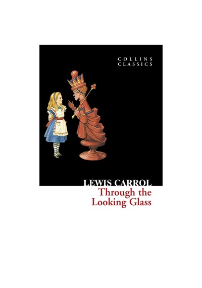 Through the Looking Glass - Lewis Carroll - Harper Collins UK