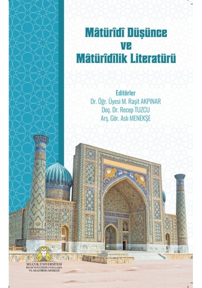 Matüridi Düşünce Ve Matüridilik Literatürü Kollektif Dr. Öğr.