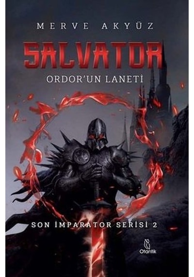 Salvator:Ordor'un Laneti - Son İmparator Serisi 2 - Merve Akyüz - Otantik Kitap