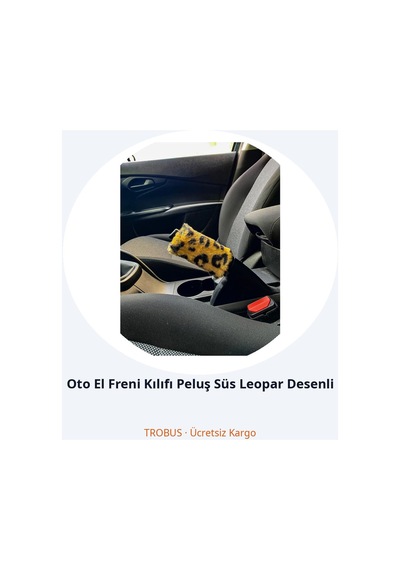 Trobus Oto El Freni Kılıfı Peluş Süs Leopar Desenli