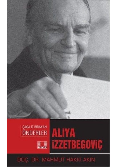 Çağa İz Bırakan Önderler - Aliya İzzetbegoviç - Rzır-610979