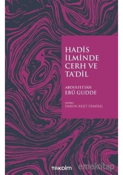 Hadis Ilminde Cerh Ve Ta'Dil Abdulfettah Ebu Gudde
