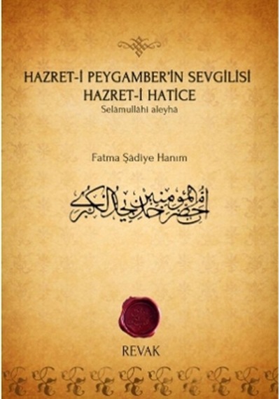 Hazret-I Peygamber'In Sevgilisi Hazret-I Hatice