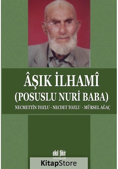 Aşık İlhami - Posuslu Nuri Baba - Necdet Tozlu -  Necmettin Tozlu - Akıl Fikir Yayınları