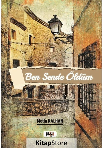 Ben Sende Öldüm - Metin Kalhan - Tilki Kitap