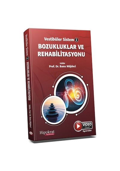 Vestibüler Sistem - 2 Bozukluklar Ve Rehabilitasyonu / Banu Mü...
