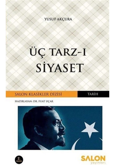 Üç Tarz-I Siyaset / Yusuf Akçura 9786059530873