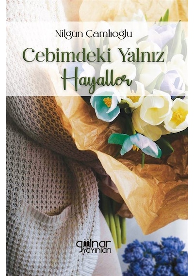 Cebimdeki Yalnız Hayaller / Nilgün Çamlıoğlu