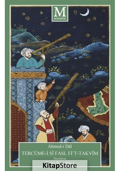Tercüme -i Si Fasl Fi't  - Takvim  - Ahmed -i Dai  - Muhayyel