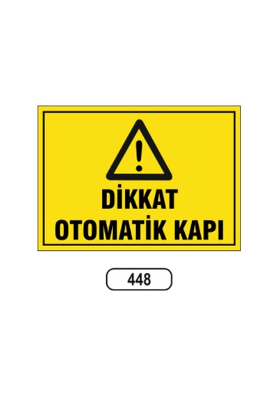 Dikkat Otomatik Kapı Uyarı Ikaz Levhası