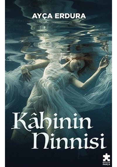 Kahinin Ninnisi / Ayça Erdura