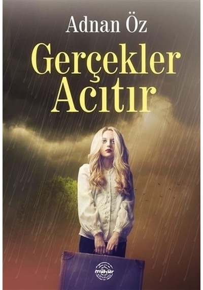 Gerçekler Acıtır - Adnan Öz - Mühür Kitaplığı