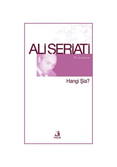 Hangi Şia? - Ali Şeriati - Fecr Yayınları