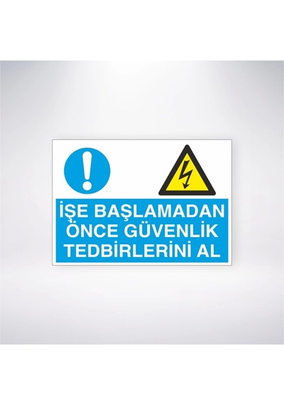 İşe Başlamadan Önce Güvenlik Tedbirini Al Sticker 20x28 Cm