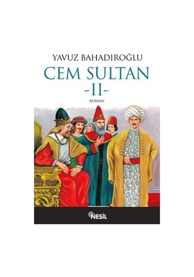 Nesil Yayınları - Cem Sultan 2 - Yavuz Bahadıroğlu